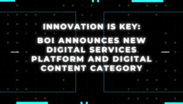 Innovation is key BOI announces new Digital Services Platform and Digital Content Category