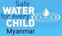 Safe Water for every Child Myanmay Safe Water for every Child Myanmay